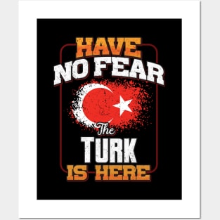 Turkish Flag  Have No Fear The Turk Is Here - Gift for Turkish From Turkey Posters and Art